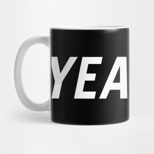 Yeaaah Mug